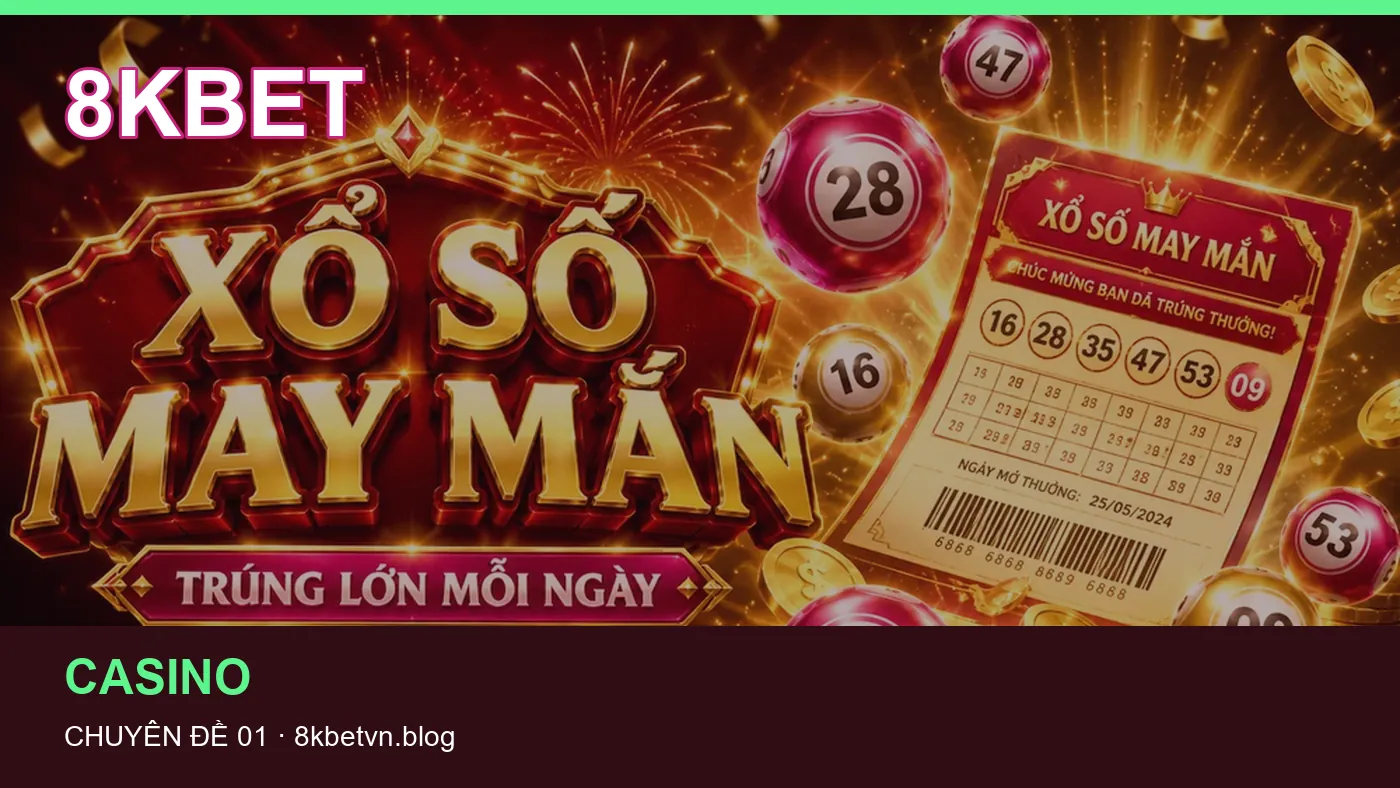Cách bắt đầu đọc chuyên mục Casino trên 8KBET