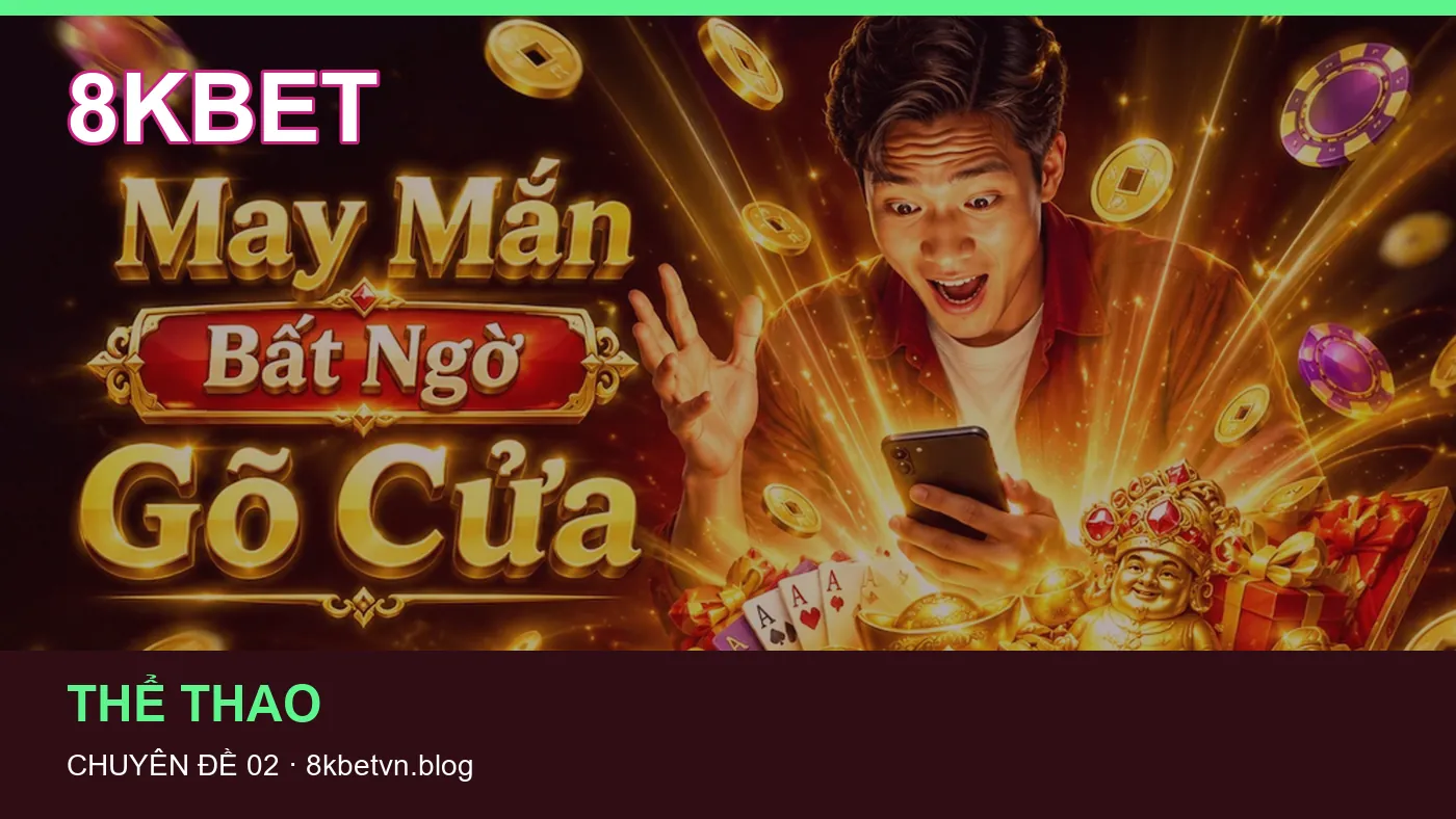 Danh sách kiểm tra thông tin Tải app dành cho người đọc 8KBET